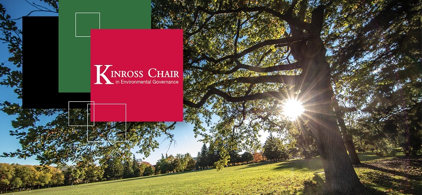 Kinross Chair in Environmental Governance