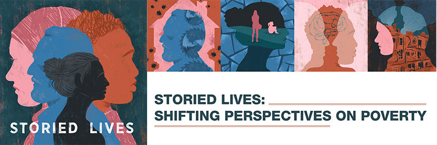 Storied Lives: Shifting Perspectives on Poverty