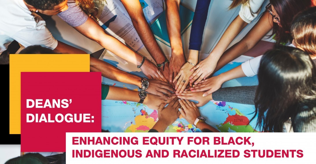 Title of event: Deans' Dialogue - Enhancing Equity for Black, Indigenous & Racialized Students