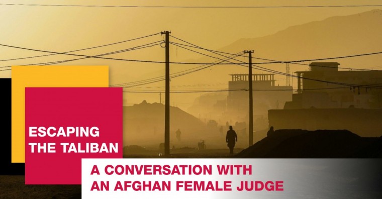 Escaping the Taliban: a Conversation with an Afghan Female Judge